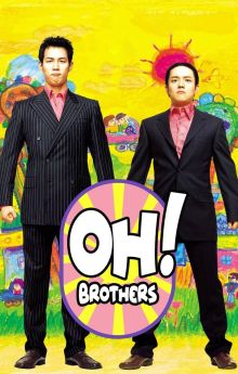 Oh! Brothers