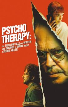 Psycho Therapy: The Shallow Tale of a Writer Who Decided to Write about a Serial Killer